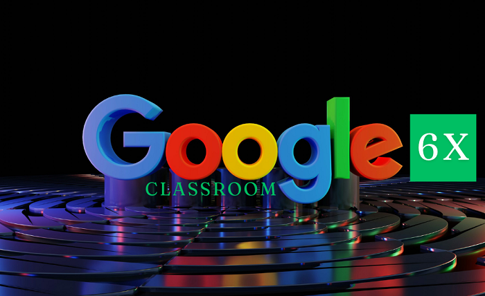 google classroom 6x
